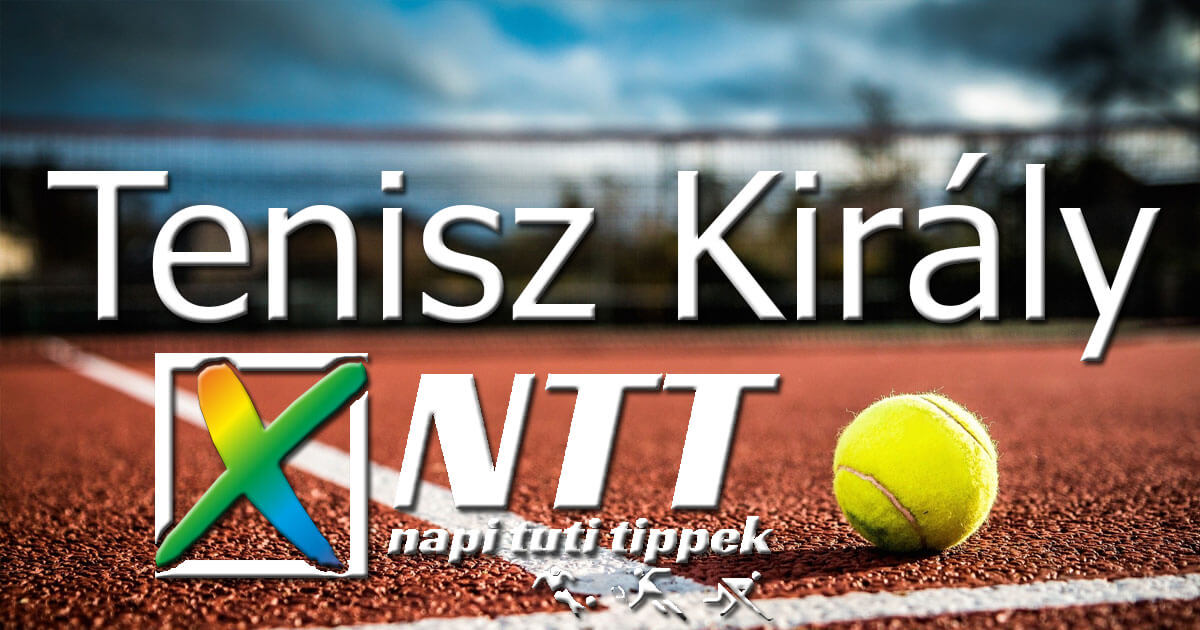 2019 06 24 Hétfő: Tenisz Király – KIFIZETVE 39.000 Ft